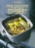 Ma cuisine mijotée Ma cuisine mijotée