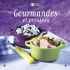 Gourmande mais pressée Gourmande mais pressée