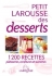 Petit Larousse des desserts Petit Larousse des desserts