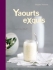 Yaourts exquis Yaourts exquis