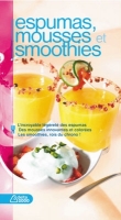 Espumas, mousses et smoothies